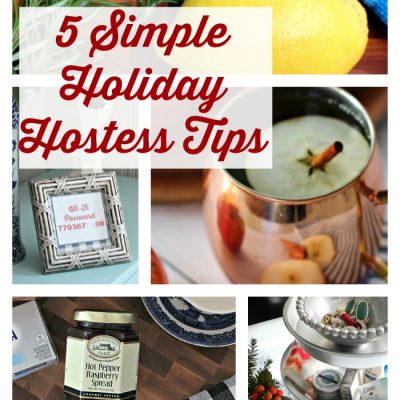 Five Simple Holiday Hostess Tips (that will go a long way)